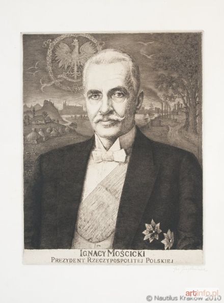 PIENIĄŻEK Józef | Ignacy Mościcki Prezydent Rzeczypospolitej Polskiej, po 1926