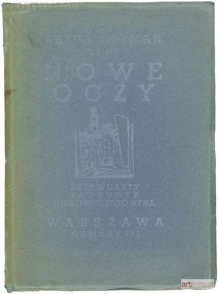 CIEŚLEWSKI Tadeusz  (syn) | Artur Oppman, Nowe oczy, 1937