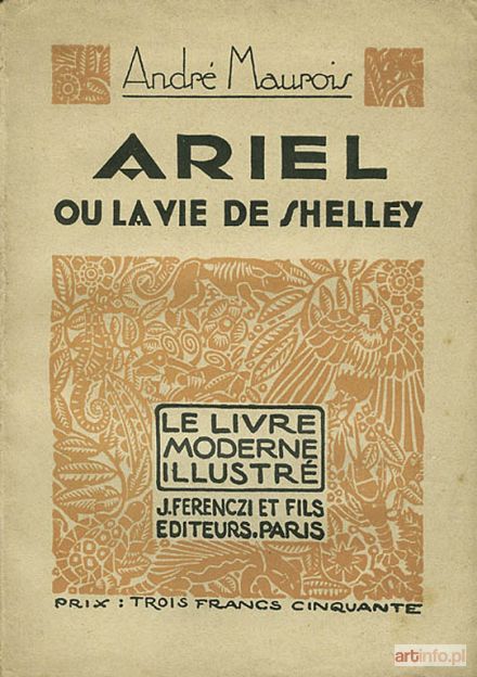 BRANDEL Konstanty | Andre Maurois Ariel ou la vie de Shelly ..., 1929