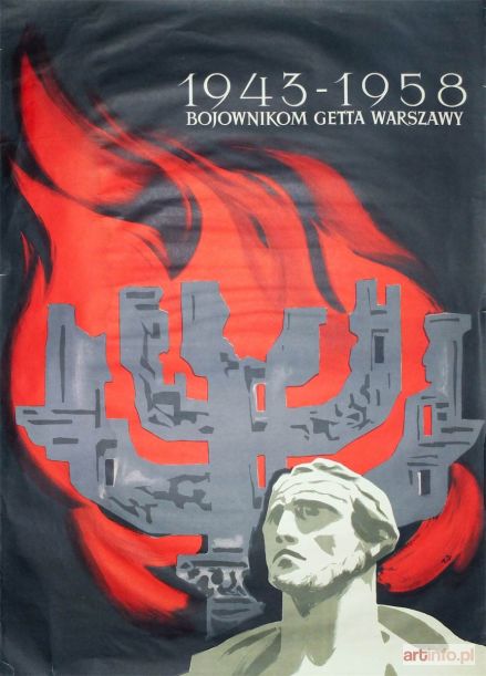 JODŁOWSKI Tadeusz | Plakat upamiętniający 15. rocznicę wybuchu powstania w getcie warszawskim, 1943-1958 Bojownikom Getta Warszawy