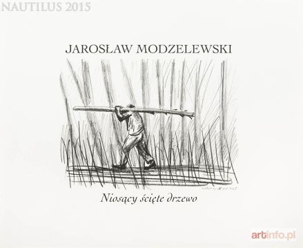 MODZELEWSKI Jarosław | Niosący ścięte drzewo, 2007