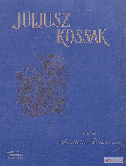 KOSSAK Juliusz | Stanisław Witkiewicz