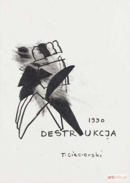 CIECIERSKI Tomasz | Destrukcja, 1990 r.