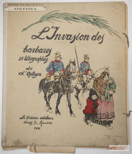 SOSZYŃSKI-OSTOYA (Georges D’OSTOYA) Jerzy | INWAZJA BARBARZYŃCÓW, 1916